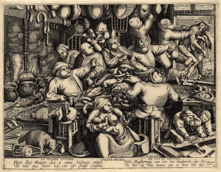 www.britishmuseum.org ''The Rich Kitchen. several large men sit around a table laden with meats and pies; behind them to the left several pots of food and a pig roast over a large fire; in the foreground a rotund woman nurses a pudgy baby and two children eat bread soaked in milk from a full trough; in the background a large man shoos a thin man with a bagpipe from the door; reversed copy within a double trait carré Engraving''
